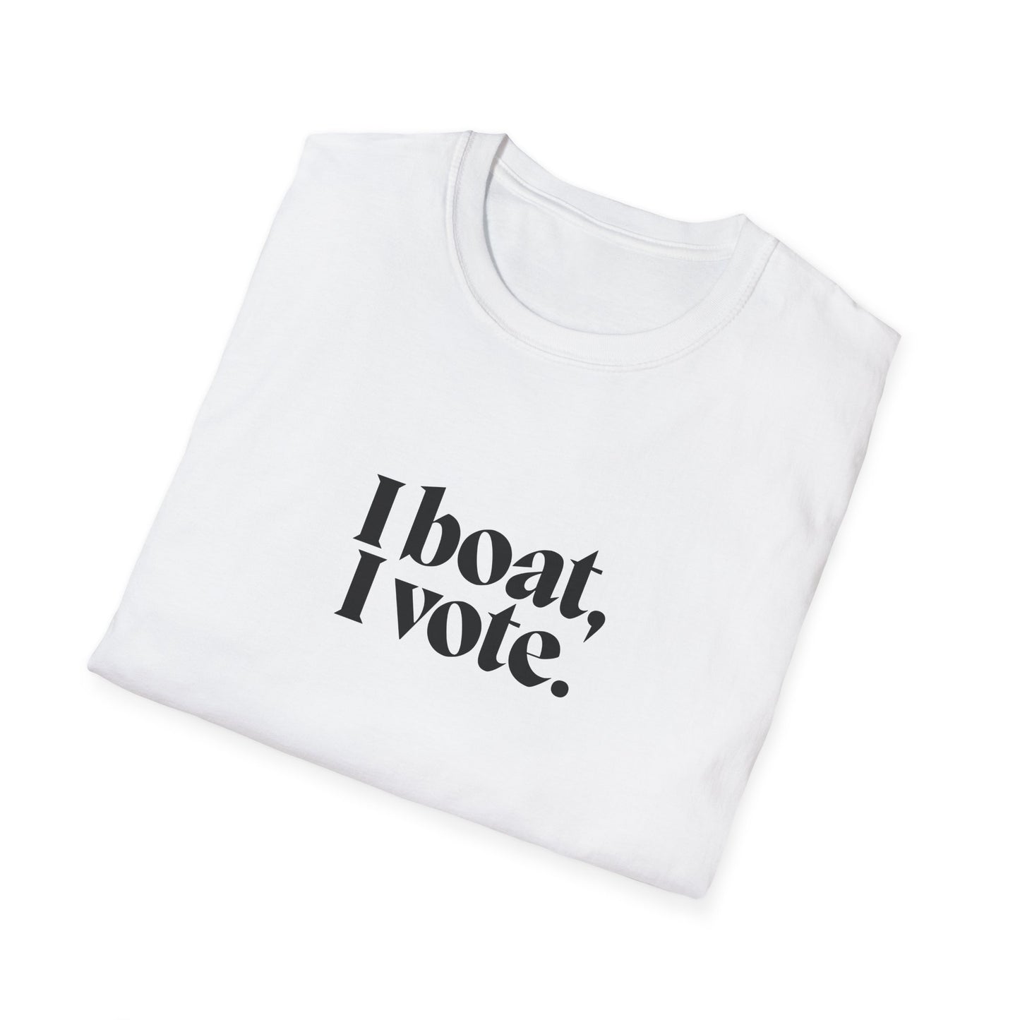 Unisex Softstyle T-Shirt - "I Boat, I Vote" - Perfect for Election Season and Nautical Lovers