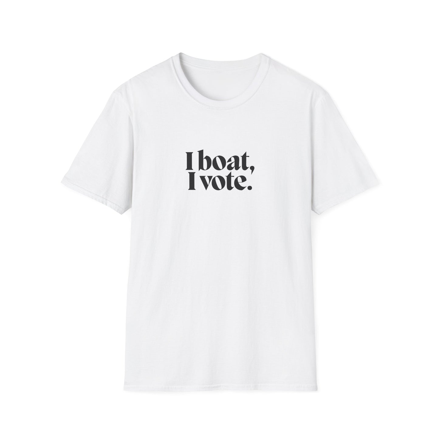 Unisex Softstyle T-Shirt - "I Boat, I Vote" - Perfect for Election Season and Nautical Lovers